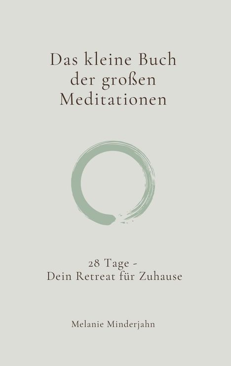 Melanie Minderjahn: Das kleine Buch der großen Meditationen, Buch