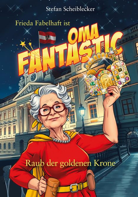 "Frieda Fabelhaft ist Oma Fantastic. Raub der goldenen Krone." Ältere Frau in rotem Outfit vor einem prächtigen Gebäude.