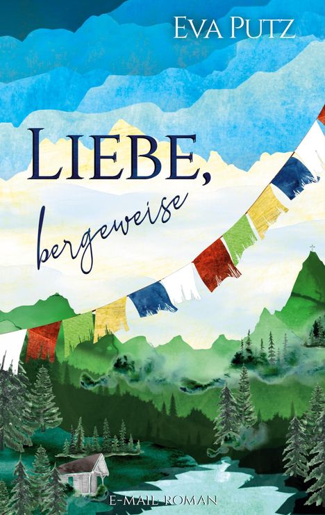 Eva Putz: Liebe, bergeweise, Buch