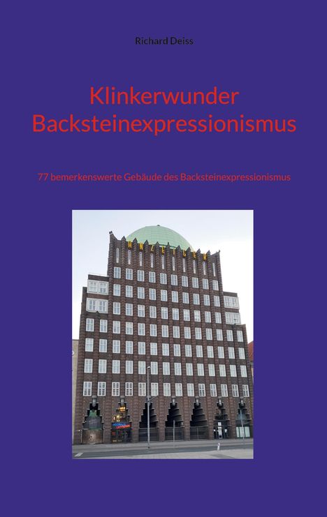 Richard Deiss: Klinkerwunder Backsteinexpressionismus, Buch