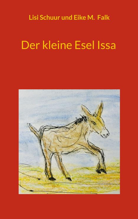 Lisi Schuur: Der kleine Esel Issa, Buch