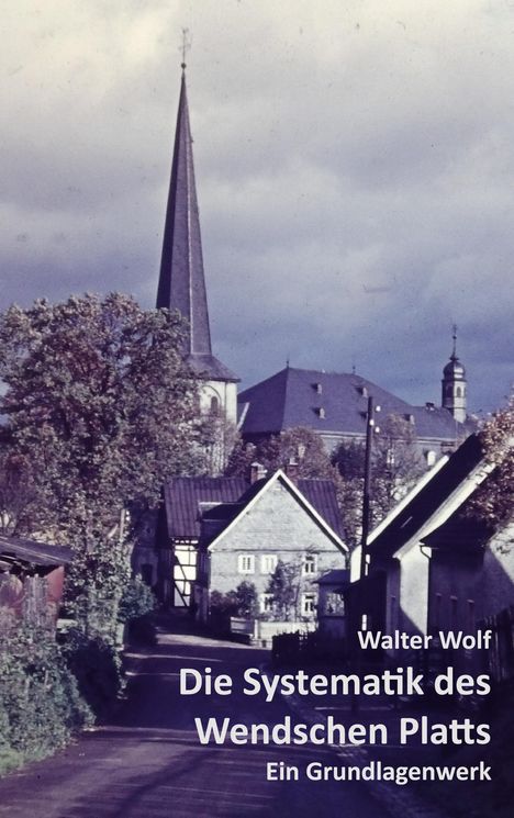 Walter Wolf: Die Systematik des Wendschen Platts, Buch