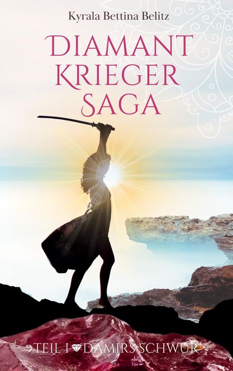 Kyrala Bettina Belitz: Diamantkrieger Saga, Buch