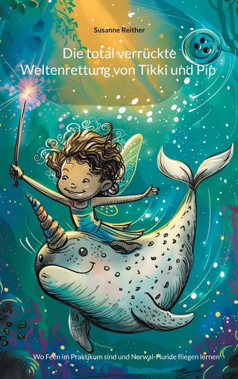 Fantastische Szene: Ein Mädchen auf einem lächelnden Narwal; beide fliegen durch eine leuchtend-bunte Unterwasserwelt.