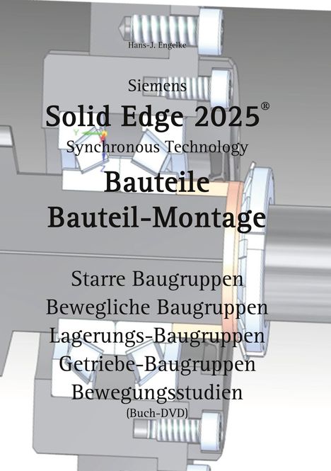 Hans-J. Engelke: Solid Edge Bauteile, Buch