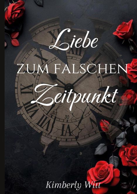 Kimberly Witt: Liebe zum falschen Zeitpunkt, Buch