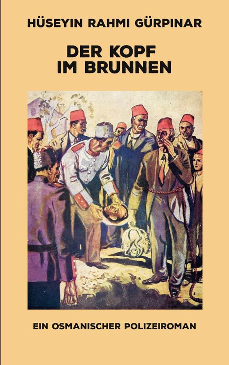 Hüseyin Rahmi Gürpinar: Der Kopf im Brunnen, Buch