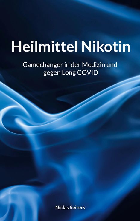 Niclas Seiters: Heilmittel Nikotin, Buch