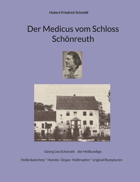 Hubert Friedrich Schmidt: Der Medicus vom Schloss Schönreuth, Buch