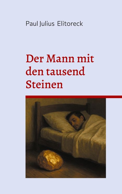 Paul Julius Elitoreck: Der Mann mit den tausend Steinen, Buch