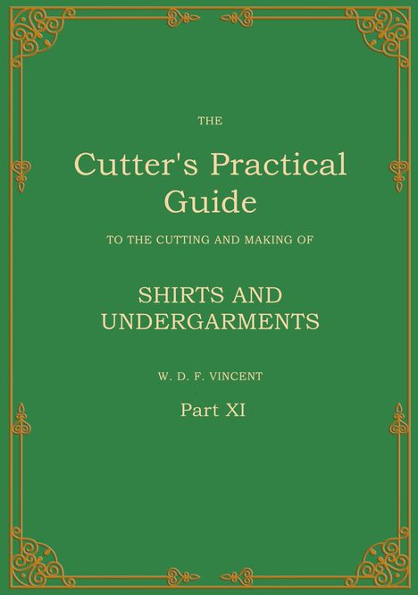 W. D. F. Vincent: The Cutter's Practical Guide, Part 11, Buch