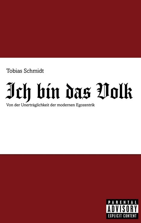 Tobias Schmidt: Ich bin das Volk, Buch