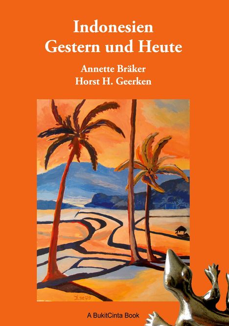 Annette Bräker: Indonesien Gestern und Heute, Buch