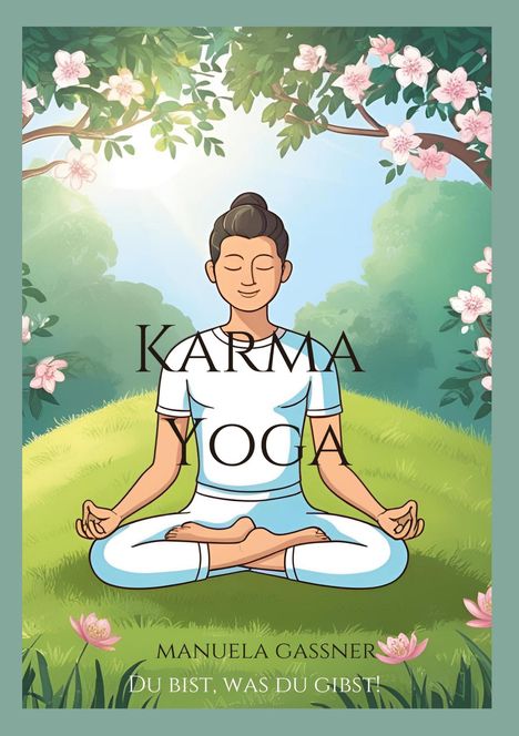 Manuela Gassner: Karma Yoga, Buch