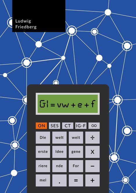 Ludwig Friedberg: GI = vw + e + f, Buch