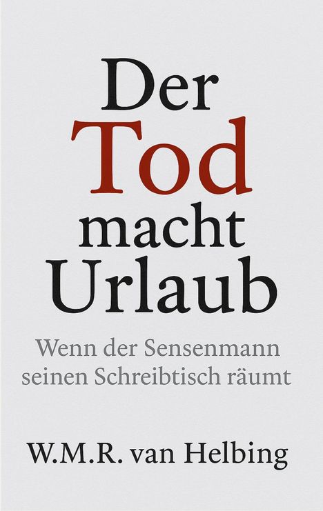 W. M. R. van Helbing: Der Tod macht Urlaub, Buch