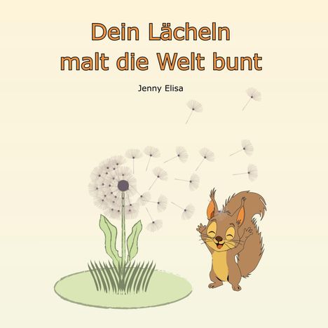 Jenny Elisa: Dein Lächeln malt die Welt bunt, Buch
