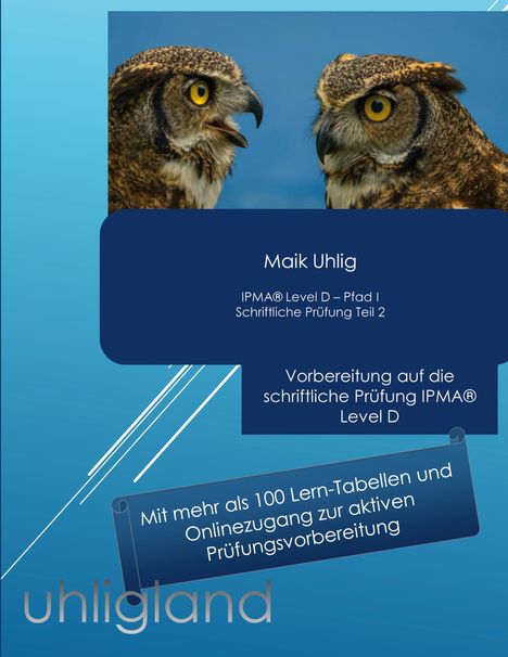 Maik Uhlig: IPMA Level D - Schriftliche Prüfung Teil II, Buch