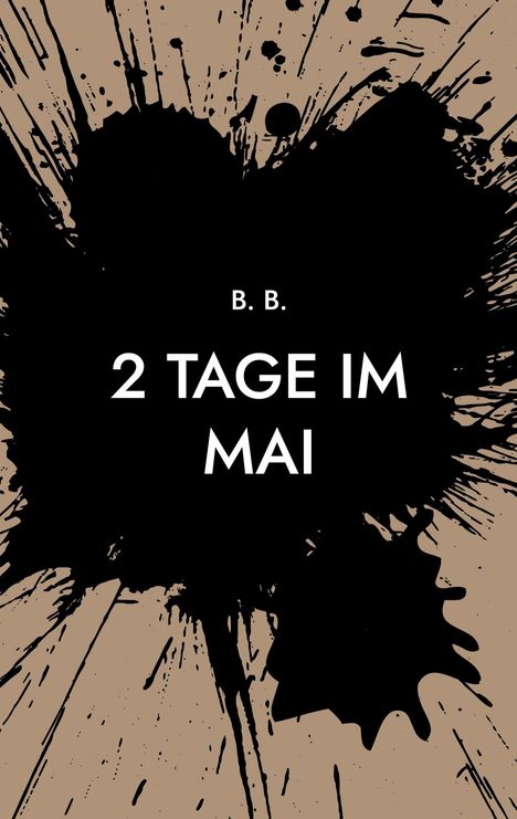 B. B.: 2 Tage im Mai, Buch