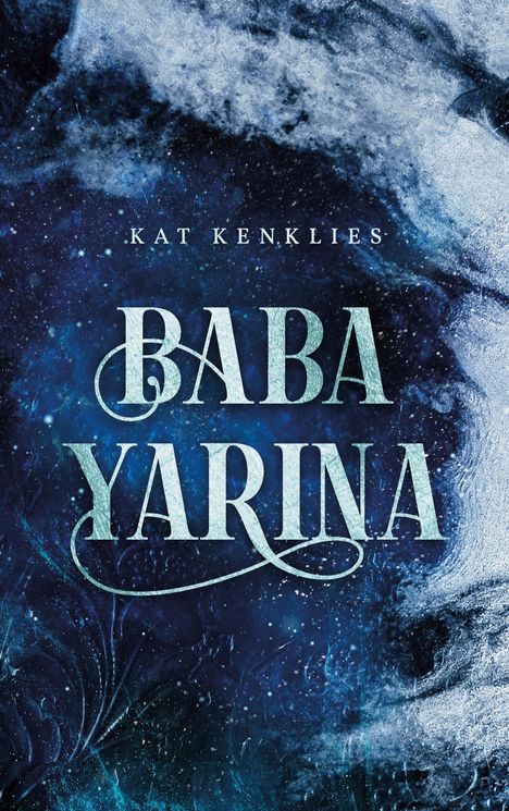 Kat Kenklies: Baba Yarina, Buch