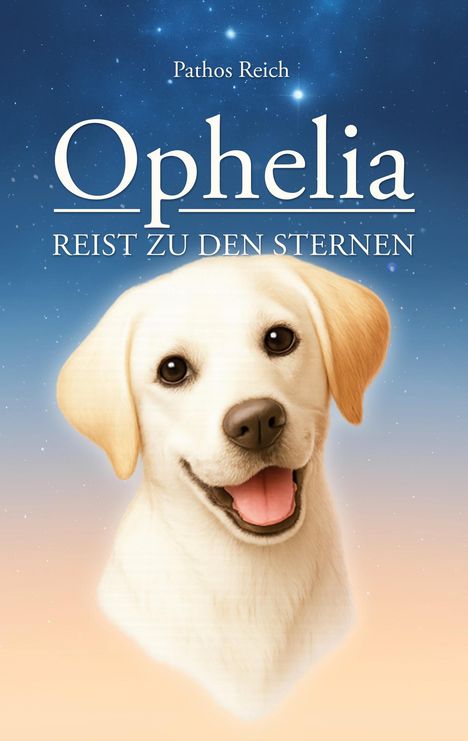 "Ophelia reist zu den Sternen" steht über einem fröhlichen Welpen vor einem sternenklaren Himmel.