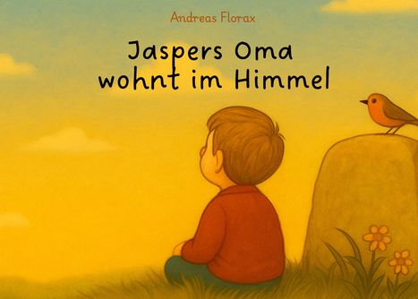 Andreas Florax: Jaspers Oma wohnt im Himmel, Buch