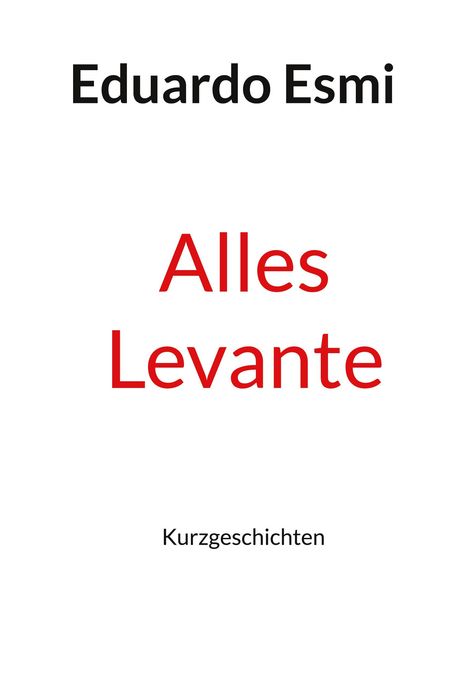 Eduardo Esmi: Alles Levante, Buch