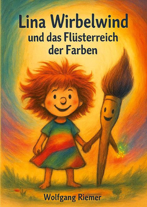 Wolfgang Riemer: Lina Wirbelwind und das Flüsterreich der Farben, Buch