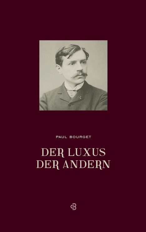 Paul Bourget: Der Luxus der Anderen, Buch