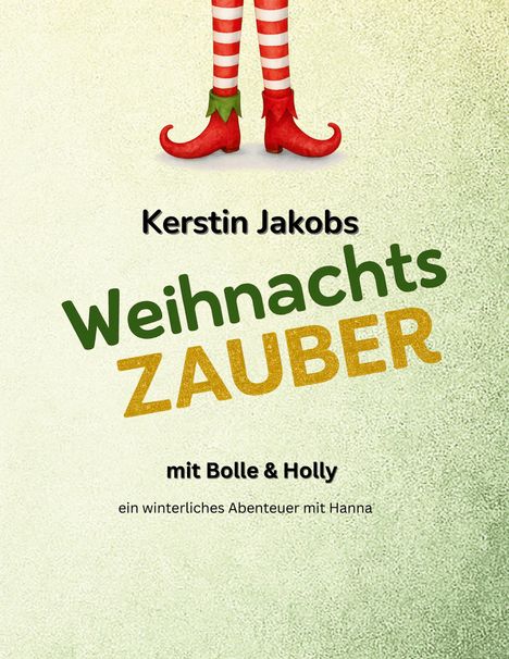 Kerstin Jakobs: Wichtelzauber mit Bolle & Holly, Buch