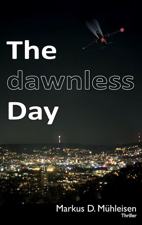Markus D. Mühleisen: The dawnless Day, Buch