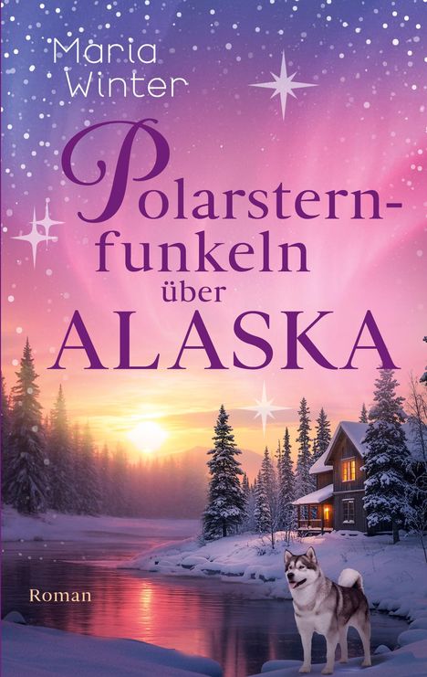 „Polarsternfunkeln über Alaska“ von Maria Winter. Abendlicher Winterwald mit einem Hund, Schnee und einem beleuchteten Haus.
