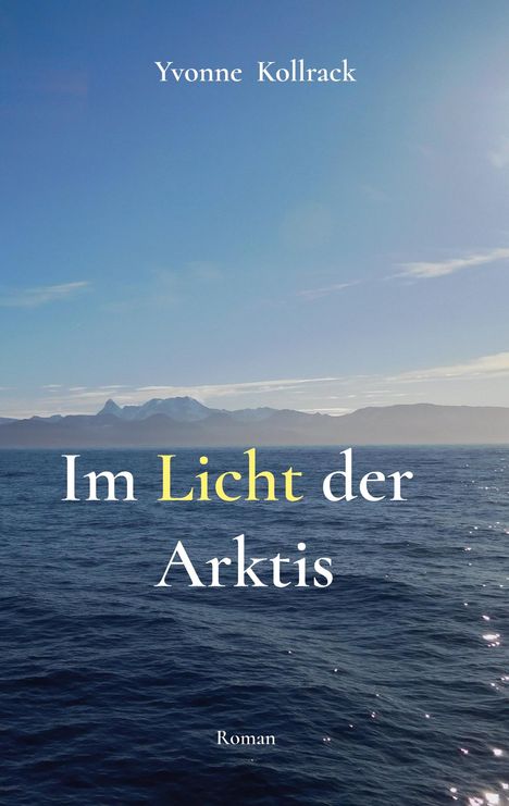 Yvonne Kollrack: Im Licht der Arktis, Buch