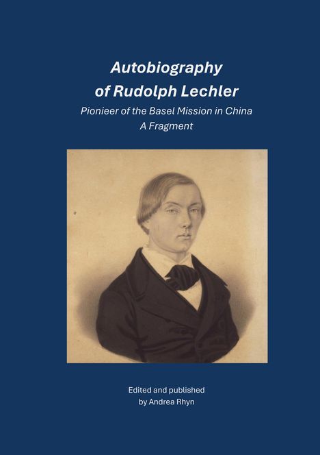 Andrea Rhyn: Autobiography of Rudolph Lechler, Buch
