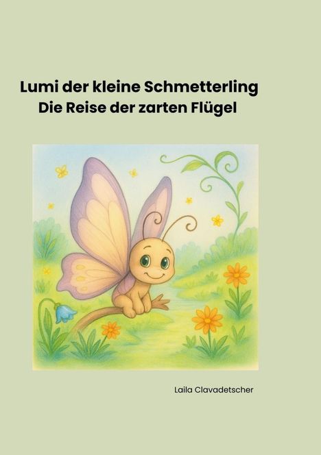 "Lumi der kleine Schmetterling" und "Die Reise der zarten Flügel". Illustration eines Schmetterlings auf einer Blume.