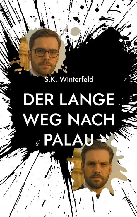 Text: "S.K. Winterfeld - Der lange Weg nach Palau". Schwarze Spritzfarbe-Illustration mit zwei Männerportraits.