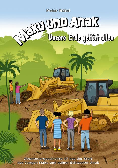 Peter Nützi: Maku und Anak Unsere Erde gehört allen, Buch