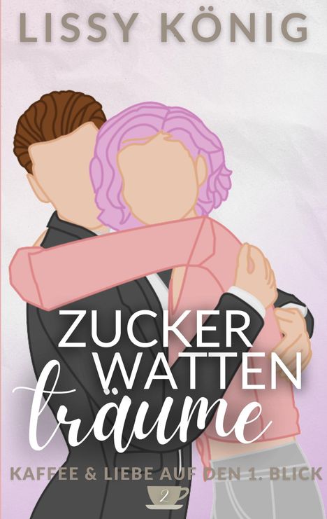 Lissy König: Zuckerwattenträume, Buch