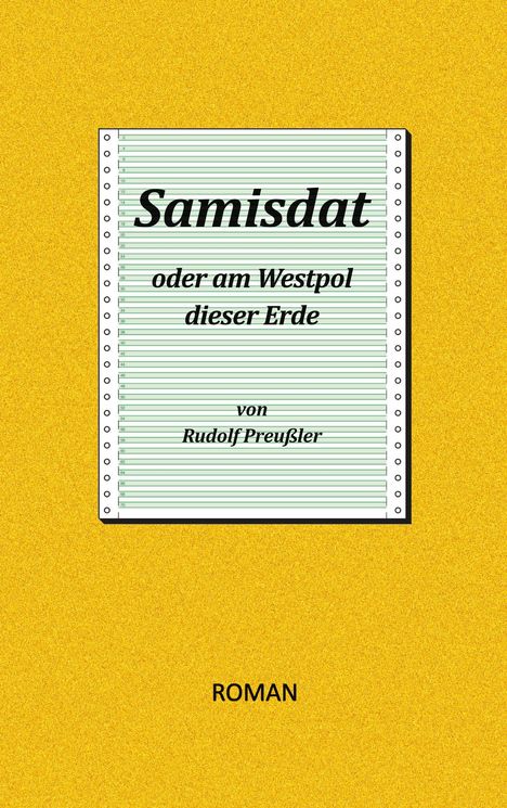 Rudolf Preußler: Samisdat oder am Westpol dieser Erde, Buch