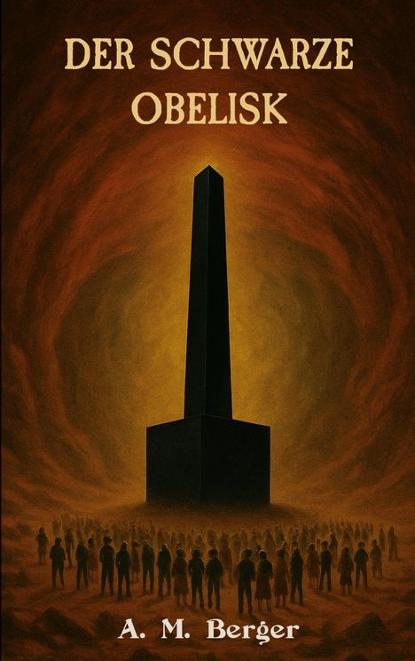 A. M. Berger: Der schwarze Obelisk, Buch
