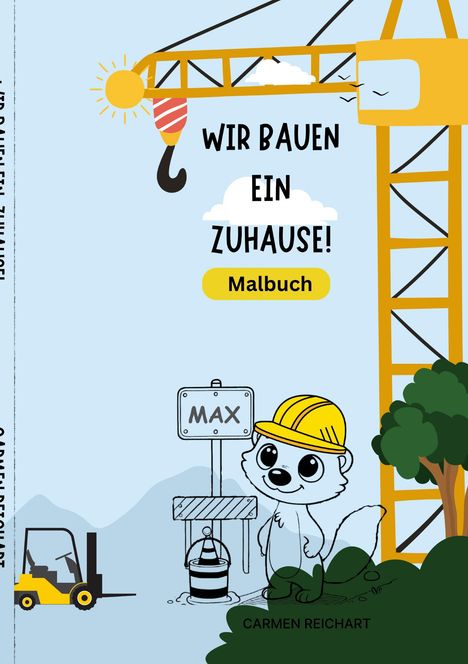 Carmen Reichart: Wir bauen ein Zuhause!, Buch