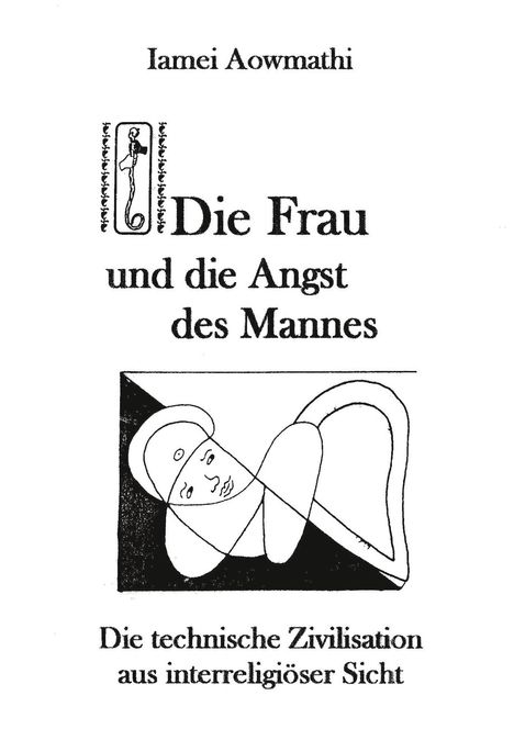 Iamei Aowmathi: Die Frau und die Angst des Mannes, Buch