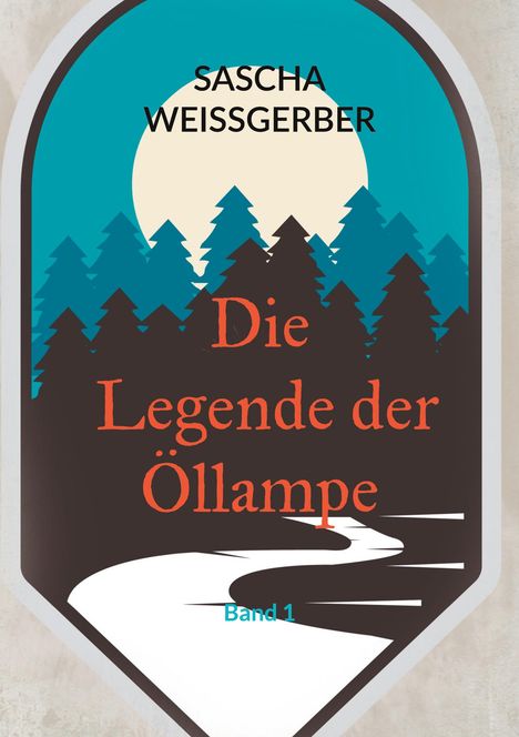 Sascha Weißgerber: Die Legende der Öllampe, Buch
