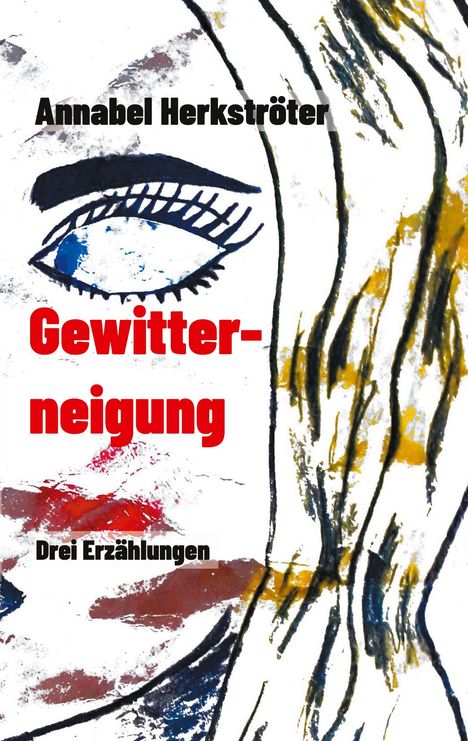Annabel Herkströter: Gewitterneigung, Buch