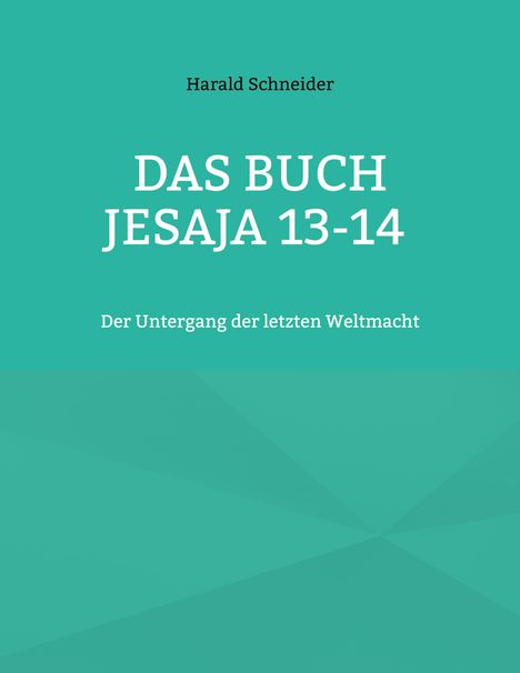 Harald Schneider: Das Buch Jesaja 13-14, Buch