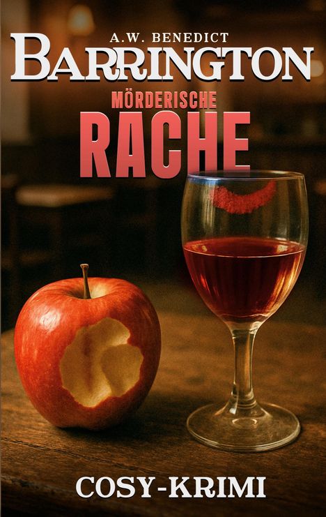 A. W. Benedict: Barrington-Mörderische Rache: Band 4 (Cosy Krimi), Buch