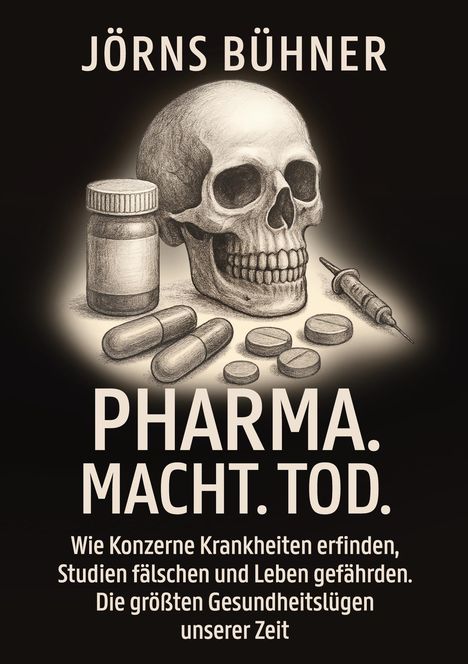 Jörns Bühner: Pharma. Macht. Tod., Buch