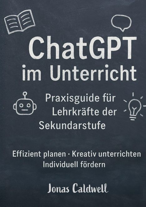 Jonas Caldwell: ChatGPT im Unterricht, Buch