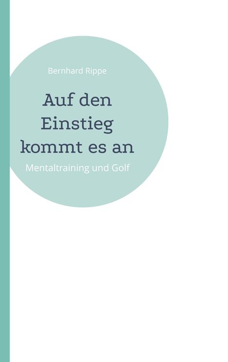 Bernhard Rippe: Auf den Einstieg kommt es an, Buch
