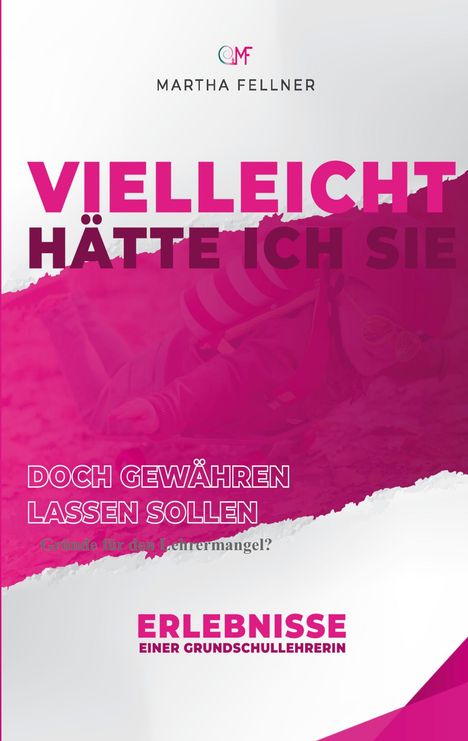 Martha Fellner: Vielleicht hätte ich Sie doch gewähren lassen sollen, Buch